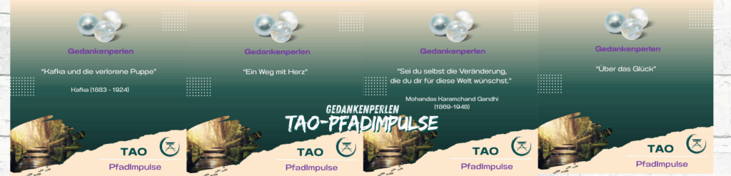 heilende Kunst TAO-PfadImpulse, Gedankenperlen, die aus der Tiefe meines Seins aufgestiegen sind; Worte als Resonanzräume, die zum Innehalten, zum Nachspüren, und vielleicht zum Wiedererkennen der eigenen inneren Stimme anregen